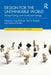Design for the Unthinkable World: Strange Ecology and Unwelcome Change by Craig Bremner
