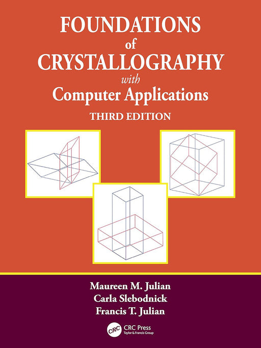 Foundations of Crystallography with Computer Applications by Julian/Maureen M.