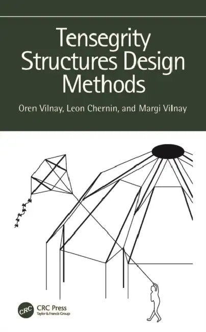 Tensegrity Structures Design Methods by Oren Vilnay