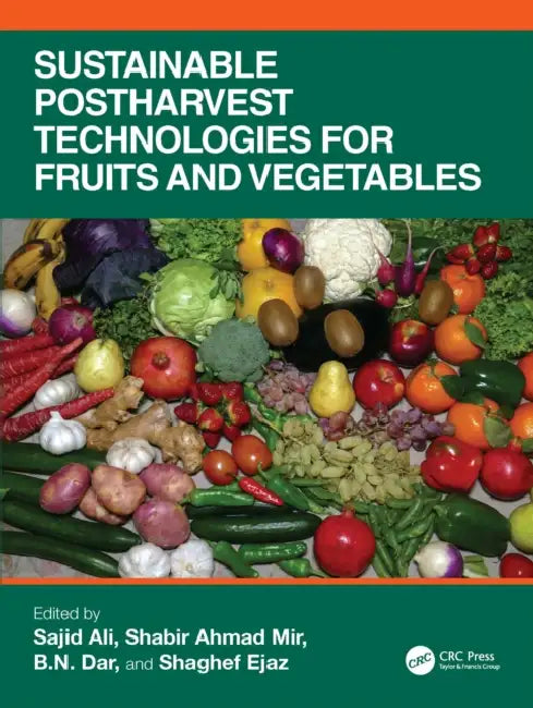 Sustainable Postharvest Technologies for Fruits and Vegetables by Sajid Ali