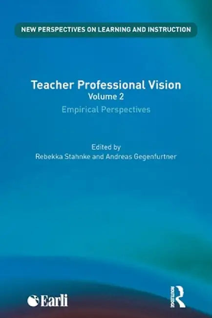 Teacher Professional Vision: Empirical Perspectives by Rebekka Stahnke