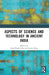 Aspects of Science and Technology in Ancient India by Arun Kumar Jha