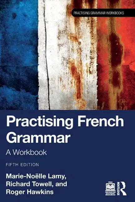 Practising French Grammar by Lamy, Marie-Noëlle