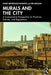Murals and the City: A Comparative Perspective on Practices, Policies, and Regulations by Eynat Mendelson-Shwartz