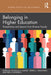 Belonging in Higher Education: Perspectives and Lessons from Diverse Faculty by Nicholas D. Hartlep