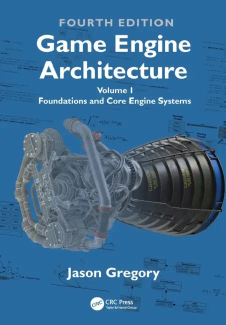Game Engine Architecture: Volume I, Foundations and Core Engine Systems by Jason Gregory