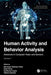 Human Activity and Behavior Analysis: Advances in Computer Vision and Sensors: Volume 1 by Md Atiqur Rahman Ahad