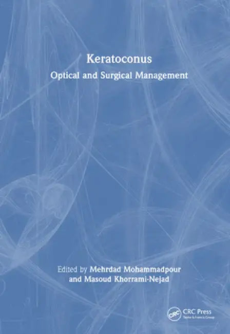 Keratoconus: Optical and Surgical Management by Mehrdad Mohammadpour