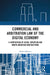 Commercial and Arbitration Law of the Digital Economy: A Comparison of Asian, European and North American Jurisdictions by Robert Walters