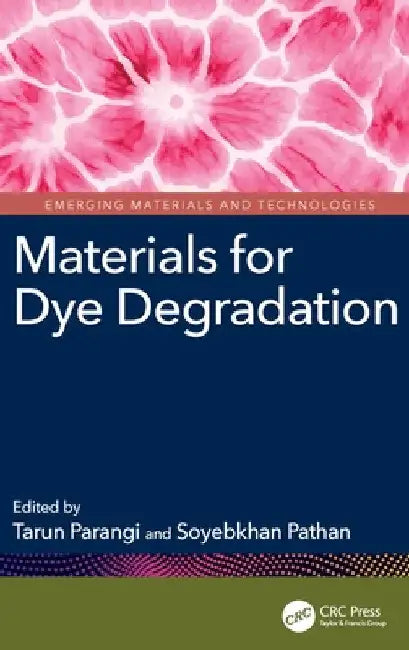 Materials for Dye Degradation by Tarun Parangi