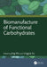 Biomanufacture of Functional Carbohydrates by Jing Wu