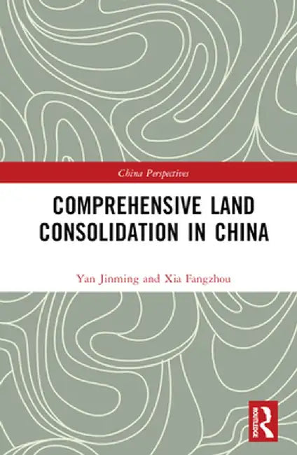 Comprehensive Land Consolidation in China by Yan Jinming