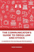 The Communicator's Guide to Media Law and Ethics by Pearson, Mark