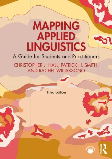 Mapping Applied Linguistics: A Guide for Students and Practitioners by Christopher J. Hall