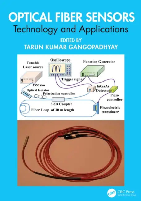 Optical Fiber Sensors by Tarun Kumar Gangopadhyay