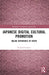Japanese Digital Cultural Promotion: Online Experience of Kyoto by Nadejda Gadjeva