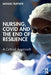 Nursing, COVID and the End of Resilience: A Critical Approach by Michael Traynor