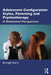 Adolescent Configuration Styles, Parenting and Psychotherapy: A Relational Perspective by Bronagh Starrs