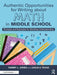 Authentic Opportunities for Writing about Math in Middle School: Prompts and Examples for Building Understanding by Tammy L. Jones