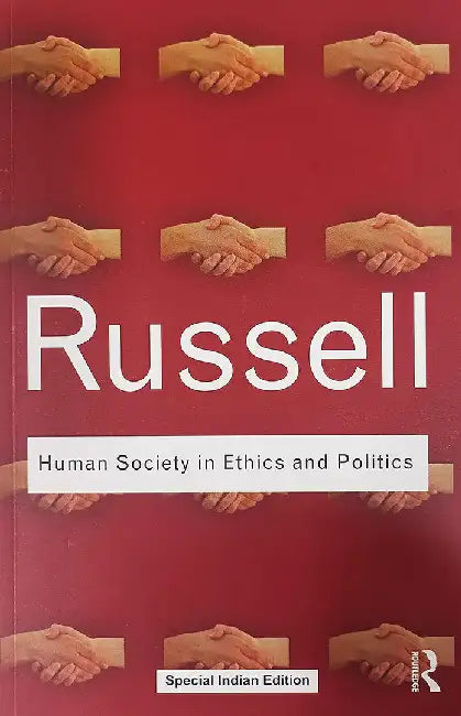 Human Society in Ethics and Politics by Bertrand Russell
