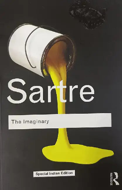 The Imaginary: A Phenomenological Psychology of the Imagination by Jean-Paul Sartre