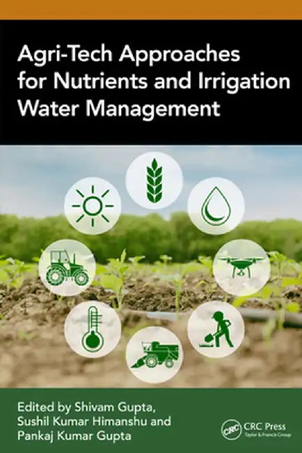 Agri-Tech Approaches for Nutrients and Irrigation Water Management by Shivam Gupta