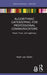 Algorithmic Gatekeeping for Professional Communicators: Power, Trust, and Legitimacy by Arjen van Dalen