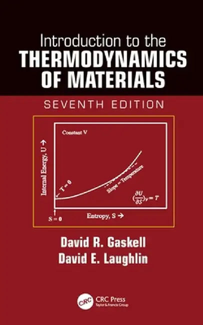 Introduction to the Thermodynamics of Materials by David R. Gaskell