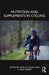 Nutrition and Supplements in Cycling by Lewis A. Gough