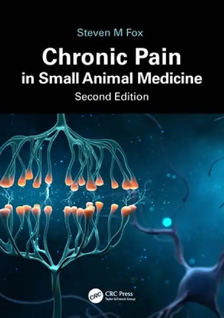 Chronic Pain in Small Animal Medicine by Steven M. Fox
