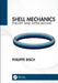 Shell Mechanics: Theory and Applications by Philippe Bisch