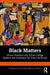 Black Matters by Garrod, Andrew