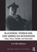 Blackness, Symbolism, and American Modernism: Class, Race, Gender, and Sexuality by Lori Nel Johnson