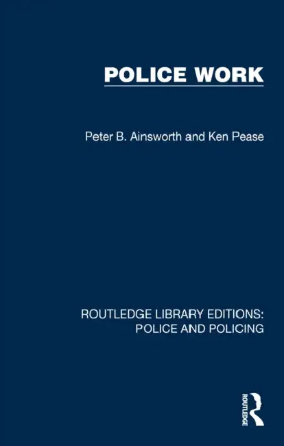 Police Work by Peter B. Ainsworth, Ken Pease