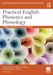 Practical English Phonetics and Phonology: A Resource Book for Students by Paul Carley, Inger M. Mees, Beverley Collins