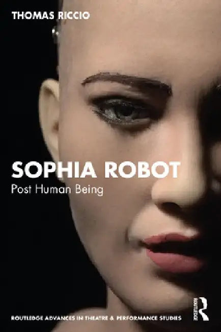 Sophia Robot: Post Human Being by Thomas Riccio