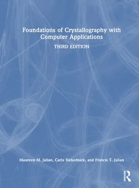 Foundations of Crystallography with Computer Applications by Maureen M. Julian