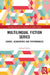 Multilingual Fiction Series: Genres, Geographies and Performances by Nahuel Ribke