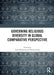 Governing Religious Diversity in Global Comparative Perspective by Tariq Modood