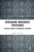 Rereading Modernist Postcards: Critical Studies in Materialist Recovery by Bradley D. Clissold