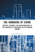 The Unmaking of Crime: Contexts, Pathways, and Representations of the Processes of Desistance on the Parisian Ground by Valerian Benazeth
