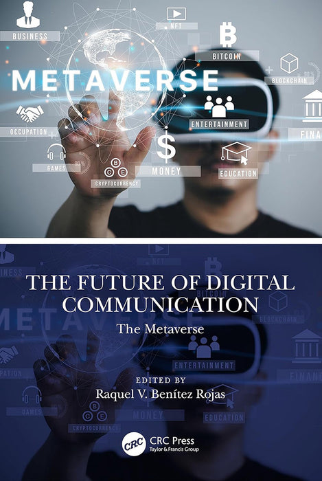 The Future of Digital Communication by Rojas/Raquel V. Benítez