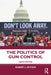 The Politics of Gun Control by Robert J. Spitzer