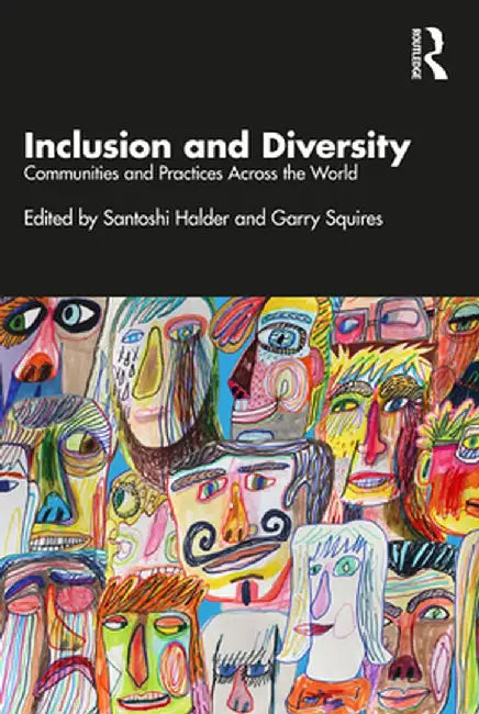 Inclusion and Diversity: Communities and Practices Across the World by Santoshi Halder