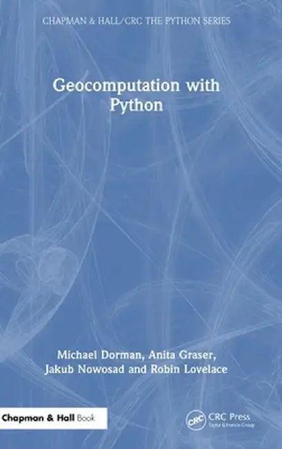 Geocomputation with Python by Michael Dorman