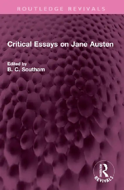 Critical Essays on Jane Austen by B. C. Southam