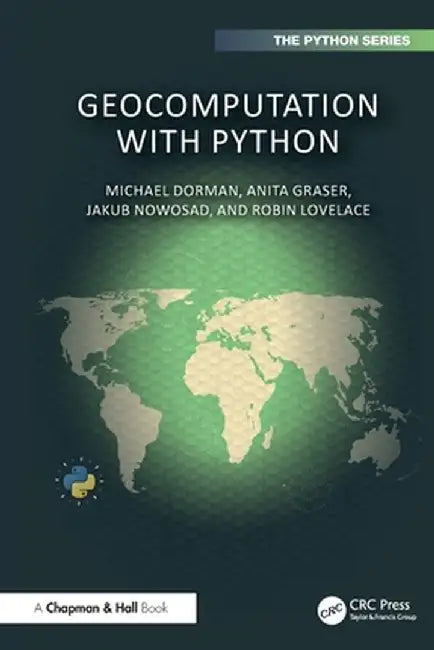 Geocomputation with Python by Michael Dorman