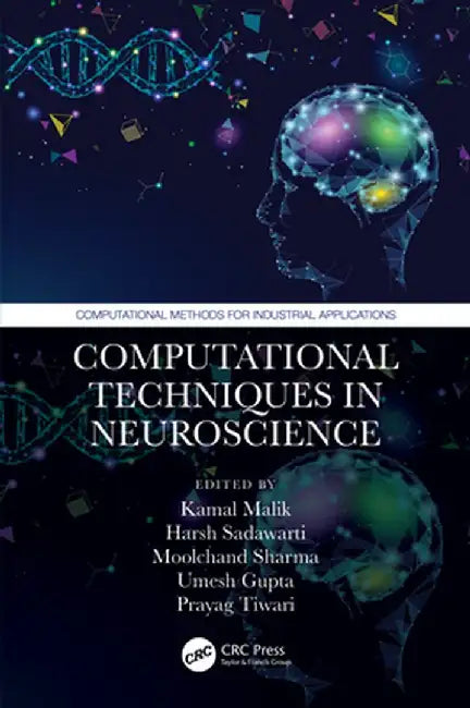 Computational Techniques in Neuroscience by Kamal Malik