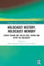 Holocaust History, Holocaust Memory: Jewish Poland and Polish Jews, During and After the Holocaust by Judith Tydor Baumel-Schwartz, Lea Ganor