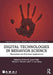 Digital Technologies in Behavior Science: Theoretical and Practical Applications by Darlene Crone-Todd, Donald A. Hantula, T. V. Joe Layng